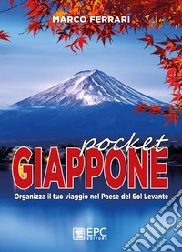 Giappone pocket. Organizza il tuo viaggio nel Paese del Sol Levante. Nuova ediz. libro