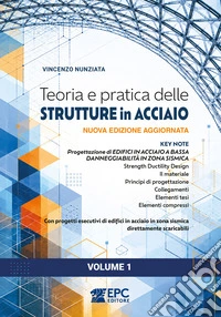 Teoria e pratica delle strutture in acciaio. Nuova ediz. Con progetti esecutivi di edifici in acciaio in zona sismica direttamente scaricabili. Vol. 1 libro