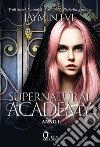 Supernatural Academy. Anno uno libro di Jaymin Eve