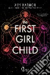 The first girl child. Ediz. italiana libro di Harmon Amy