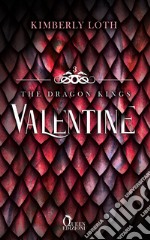 Valentine. The dragon kings. Vol. 3