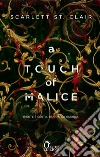 A touch of malice. Ade & Persefone. Vol. 3 libro di Scarlett St. Clair