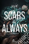 Scars & Always: Due storie d'amore in un unico volume. E-book. Formato EPUB ebook