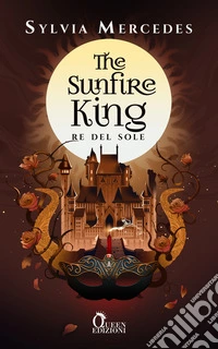 The Sunfire King. Re del sole libro