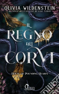 House of Pounding Hearts. Il regno dei corvi libro