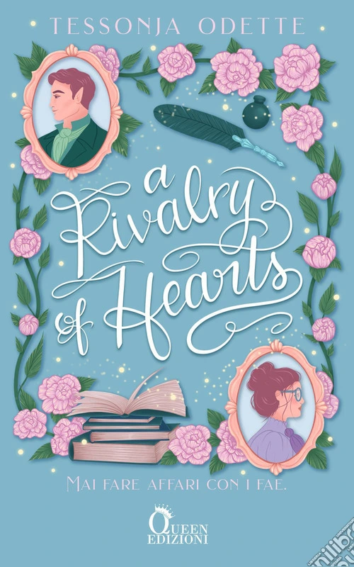 A rivalry of hearts. Mai fare affari con i Fae