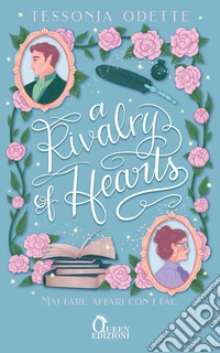 A rivalry of hearts. Mai fare affari con i Fae libro