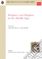 Prophecy and Prophets in the Middle Ages libro