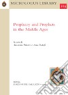 Prophecy and Prophets in the Middle Ages libro