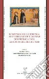 Domenico di Caleruega alle origini dell'Ordine dei Predicatori. Le fonti del secolo XIII libro