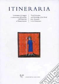 Itineraria. Travel accounts and knowledge of the world from Antiquity to the Renaissance (2020). Vol. 19 libro