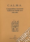 C.A.L.M.A. Compendium auctorum latinorum Medii Aevi (500-1500) (2020). Vol. 6: Iacobus Hartliep de Landow. Iacobus de Lausanna. Elenchus abbreviationum. Indices libro