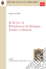 Il De Luce di Bartolomeo da Bologna. Studio e edizione