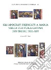 Gli apocrifi dedicati a Maria nella cultura latina dei secoli XIII-XIV libro