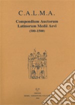 C.A.L.M.A. Compendium auctorum latinorum Medii Aevi (500-1500) (2021). Vol. 7/2: Iacobus de Susato - Ibn Tumart libro