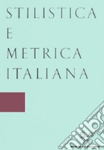 Stilistica e metrica italiana (2021). Vol. 21 libro