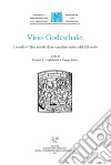 Visio Godeschalci. Il mondo e l'altro mondo di un contadino tedesco del XII secolo libro di Guglielmetti R. E. (cur.)