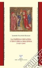 La papessa Giovanna. I testi della leggenda (1250-1500) libro