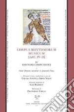 Corpus rhythmorum musicum. Saec. IV-IX. Vol. 4/1: Rhythmi Computistici. Anni Domini notantur in praesenti linea libro