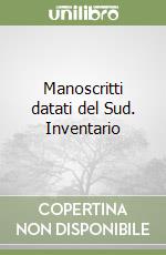 Manoscritti datati del Sud. Inventario