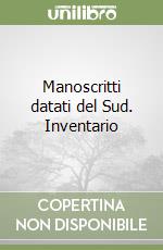 Manoscritti datati del Sud. Inventario libro