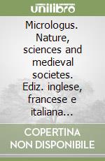 Micrologus. Nature, sciences and medieval societes. Ediz. inglese, francese e italiana (2023). Vol. 31: Philosophy, sciences and arts at the court of Robert of Anjou libro