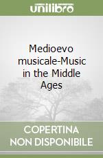 Medioevo musicale-Music in the Middle Ages libro