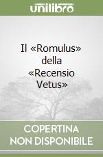 Il «Romulus» della «Recensio Vetus» libro