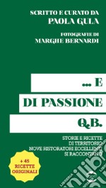 ... E di passione q.b. libro