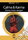 Calma & Karma. Torino rosso sangue libro