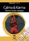 Calma & Karma. Torino rosso sangue libro di Urso Gioele