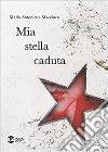 Mia stella caduta libro