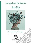 Amélie. Diario di una psicoterapia libro