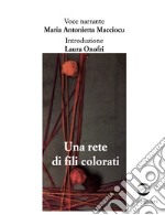 Una rete di fili colorati libro