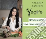 VegLife. Mangia sano, vivi consapevole libro