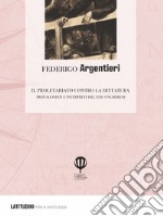 Il proletariato contro la dittatura. Protagonisti e interpreti del 1956 ungherese libro