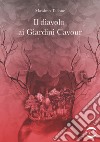 Il diavolo ai giardini Cavour libro di Tallone Massimo
