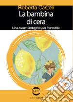 La bambina di cera. Una nuova indagine per Vanedda