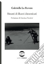 Ritratti di illustri dimenticati libro