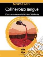 Colline rosso sangue libro