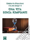 Una vita senza rimpianti libro