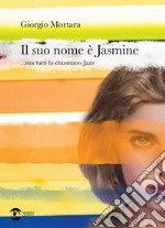 Il suo nome è Jasmine... ma tutti la chiamano Jazz libro