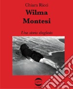 Wilma Montesi una storia sbagliata libro