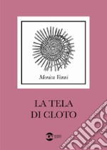 La tela di Cloto