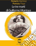 Le tre morti di Guillermo Montoya