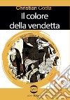 Il colore della vendetta libro