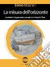 La misura dell'orizzonte libro di Masneri Ennio