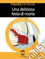 Una deliziosa festa di morte