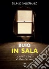 Buio in sala. La seconda indagine di Mauro Bignami libro di Vallepiano Bruno