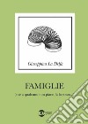 Famiglie (e se a qualcuno non piace fa lo stesso) libro di La Delfa Giuseppina